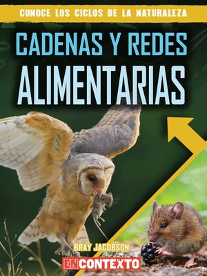 cover image of Cadenas y redes alimentarias (Food Chains and Webs)